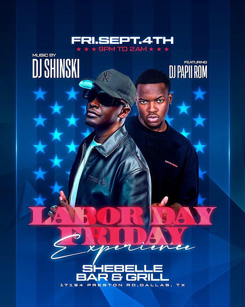 Official flyer: DJ Shinski featuring DJ Papii Rom at Shebelle Bar & Grill, Labor Day Friday Experience, Friday September 4, 9 PM to 2 AM